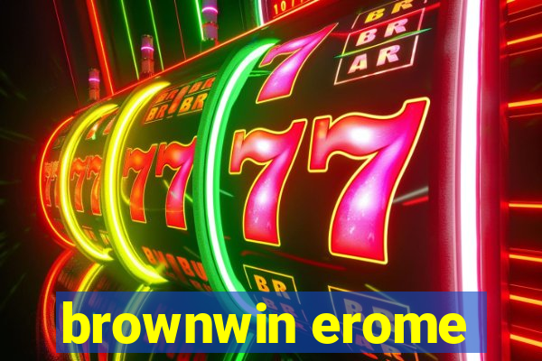 brownwin erome